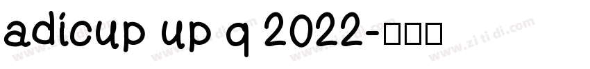 adicup up q 2022字体转换